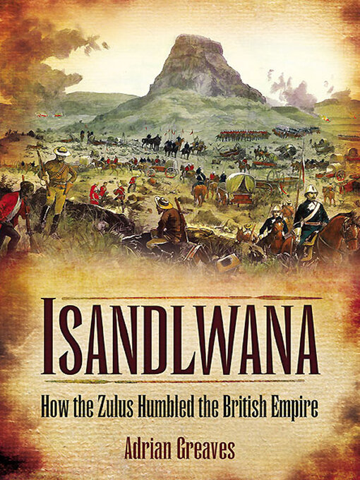 Title details for Isandlwana by Adrian Greaves - Available